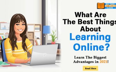 What Are The Best Things about Learning Online? Learn The Biggest Advantages in 2021!