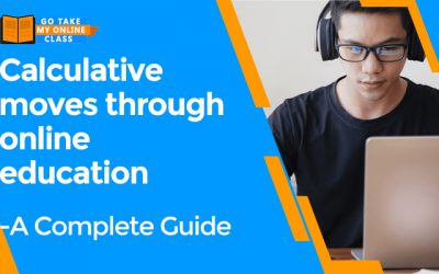 Calculative Moves Through Online Education-A Complete Guide