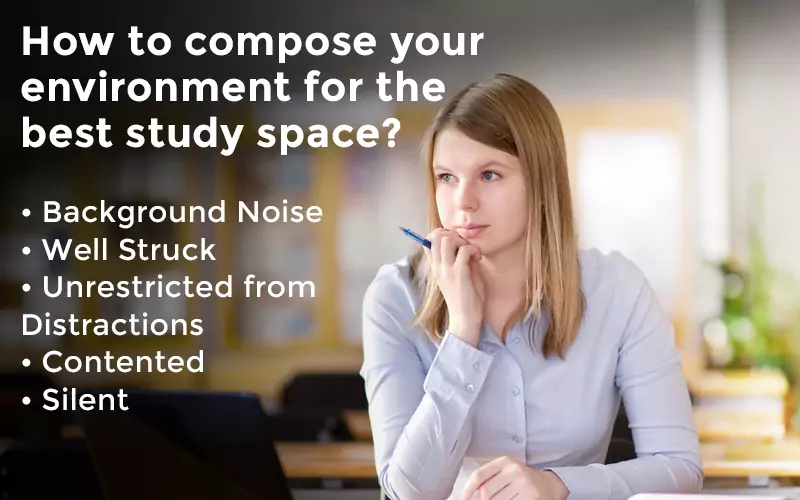 Create a quiet and comfortable space to study