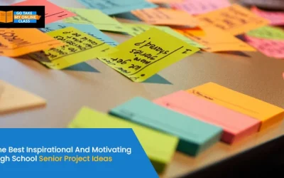 The Best Inspirational And Motivating High School Senior Project Ideas