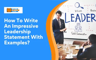 How To Write An Impressive Leadership Statement With Examples?