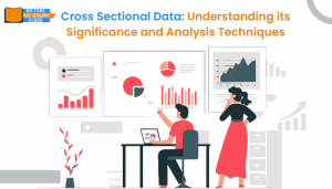 Cross-Sectional Data Understanding its Significance and Analysis Techniques