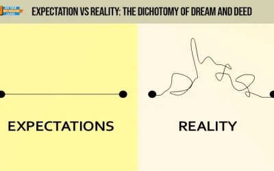 Expectation vs Reality: The Dichotomy of Dream and Deed