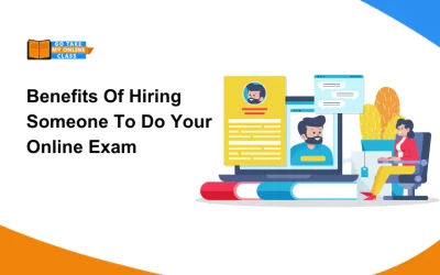 Benefits Of Hiring Someone To Do Your Online Exam
