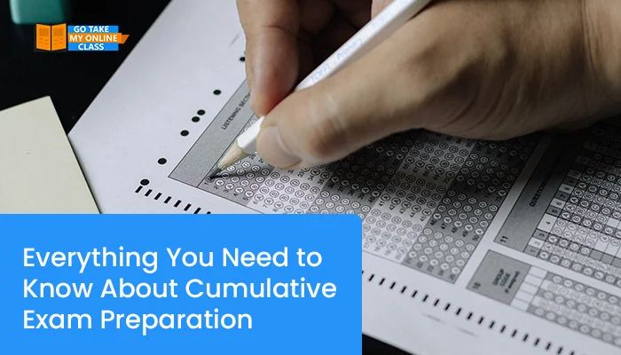 Everything You Need to Know About Cumulative Exam Preparation