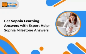 Get accurate and reliable Sophia Learning answers with expert help to succeed in your online course.