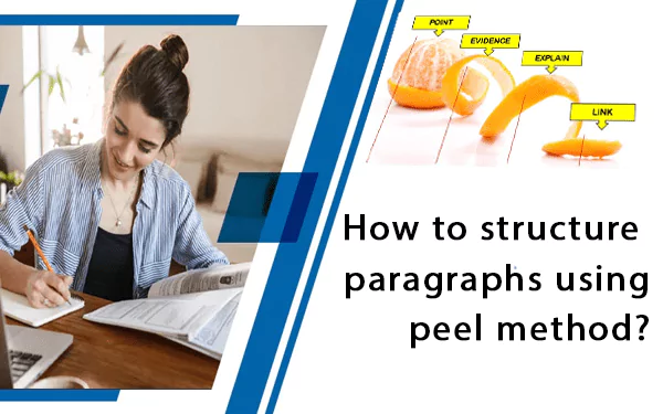 How to structure paragraphs using peel method How to structure paragraphs using peel method