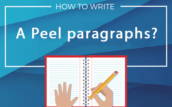 How to write a Peel paragraphs How to write a Peel paragraphs