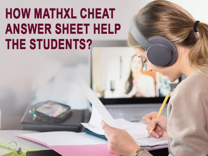 How MathXL cheat answer sheet help the students