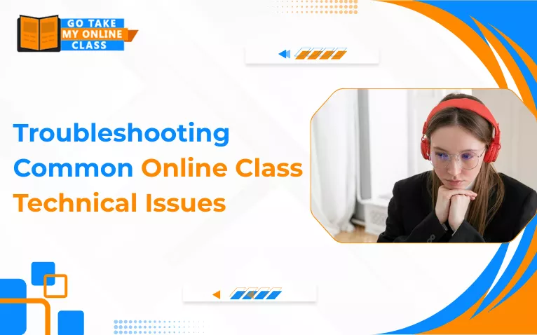 Troubleshooting Common Online Class Technical Issues