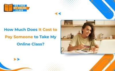 How Much Does It Cost to Pay Someone to Take My Online Class?