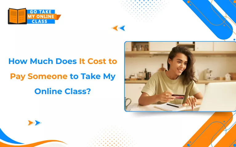 How Much Does It Cost to Pay Someone to Take My Online Class?