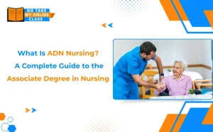 blog banner with text What Is ADN Nursing? A Complete Guide to the Associate Degree in Nursing