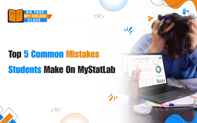 Top 5 Common Mistakes Students Make On MyStatLab