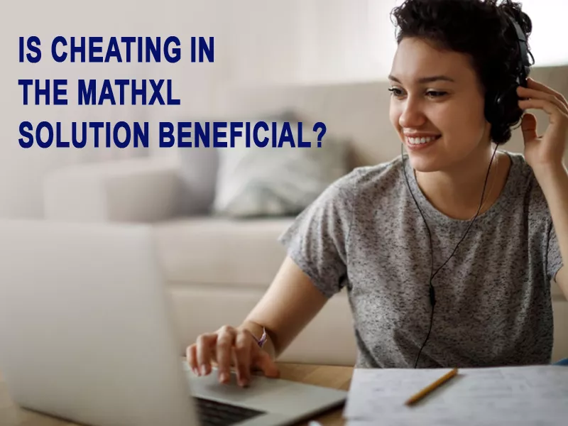 Is cheating in the MathXL solution beneficial?